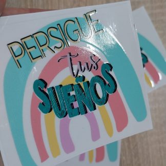 Pegatina DTF UV "Persigue tus sueños"